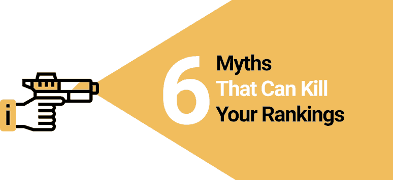 Myths that can Kill your Rankings